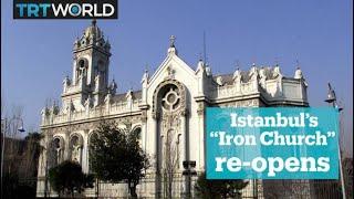 Istanbul's iconic 'Iron Church' reopens after seven years