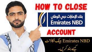 How to Close Your Emirates NBD Bank Account: Online & Branch Methods Explained!