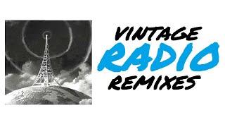 Vintage Radio Remixes