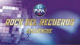 ROCK DEL RECUERDO CACHENGUE - DJ PIPA 2023