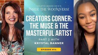 The Muse & The Masterful Artist: Part 2 with Colette Baron-Reid & Krystal Banner