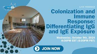 Colonization and Immune Response: Differentiating IgG and IgE Exposure