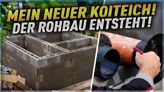 Ein KLEINER kompakter KOITEICH! Der ROHBAU entsteht!