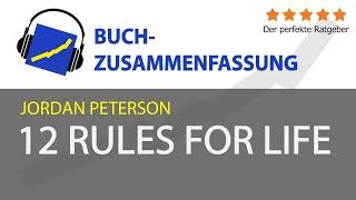 Jordan Peterson:  12 Rules for Life (Zusammenfassung)