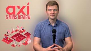 Axi Review  Is Axi Really Trustworthy? 