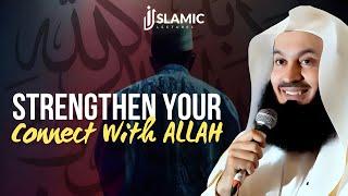 Powerful Ways To Strengthen Your Connection With ALLAH - Mufti Menk | Islamic Lectures