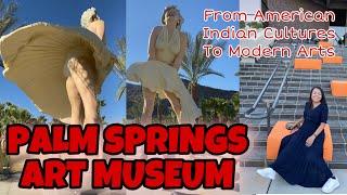 PALM SPRINGS ART MUSEUM - AMERICAN INDIANS CULTURE, ARTS AND MORE