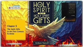 Audio Book The Holy Spirit and the Holy Spirit Gifts #7 The Spirit Gifts in the First Century.