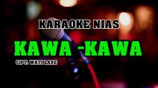 Kawa-kawa | Karaoke Nias | Lagu Wati Lase | Lagu Nias Legendaris