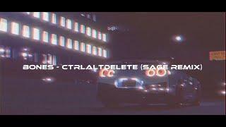 Bones - CtrlAltDelete (SAGE remix) [phonk/wave]