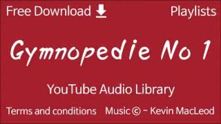 Gymnopedie No 1 | YouTube Audio Library