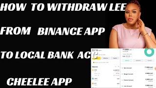 HOW TO WITHDRAW LEE IN BINANCE APP TO LOCAL BANK ACCOUNT/ CHEELEE APP