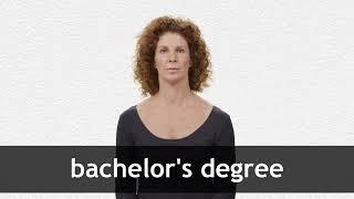 How to pronounce BACHELOR'S DEGREE in American English