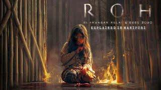 ROH (2019) Malaysian Horror Movie Explained in Manipuri | Manipuri Horror Story 2024 | Horror Tube