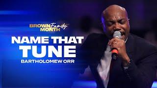 Name That Tune | 8AM Worship Experience | Pastor Bartholomew Orr