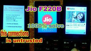 this connection is untrusted Jio phone f220b,Jio F220B phone may  youtub nahi chal raha ha,100%solve