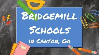 Bridgemill Schools in Canton, Ga