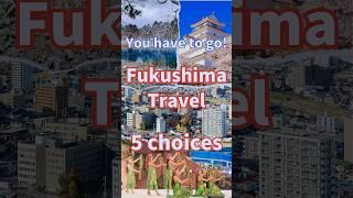 Top 5 Recommended Travels in Fukushima, Japan - Don't Miss These Fukushima Tours #shorts #short