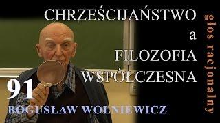 Bogusław Wolniewicz 91 CHRZEŚCIJAŃSTWO a FILOZOFIA WSPÓŁCZESNA