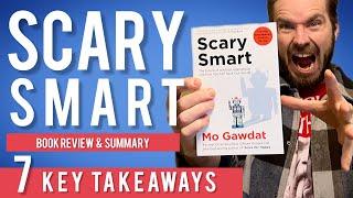 Scary Smart by Mo Gawdat - BOOK REVIEW & SUMMARY - Best Book about AI for Beginners