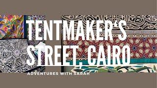 Exploring the Craft of Tentmakers Street, Cairo