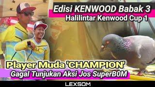  Edisi KENWOOD Babak 3 ‼️ Aksi ngeB00M 'CHAMPION' Terhenti,. Gagal Melaju Ke Babak Berikutnya...