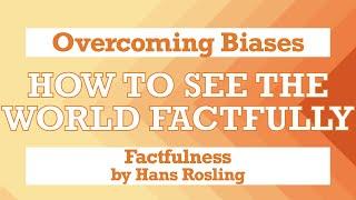 5 Minutes Book Summary - Factfulness by Hans Rosling