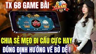 68 Game Bài Đổi Thưởng | Tài Xỉu 68 Game Bài Uy Tín Nhất - Mẹo Đi Cầu 68 Game Bài 100% Về Bờ Dễ