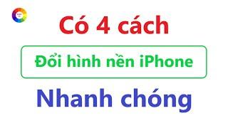 Cách đổi hình nền iPhone nhanh chóng | có 4 cách đổi = đặc biệt cách cuối cùng rất hay