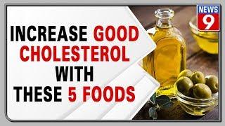 5 foods that increase high-density lipoprotein, a good cholesterol