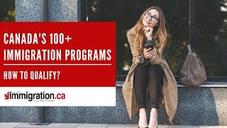 Canada Immigration Programs - How to Qualify?