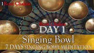 【First 1 Root Chakral】 Infuse the energy of the 7 chakras into  singing bowl  7 Days /1海底輪 頌缽靜心