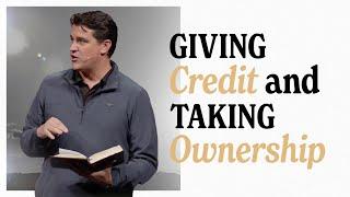 Giving Credit and Taking Ownership | In Light of Christ | 12-22-2024