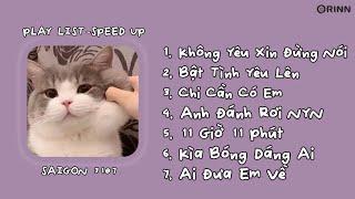 [Playlist Speed Up] Bật Tình Yêu Lên, Không Yêu Xin Đừng Nói, 11 Giờ 11 Phút | Nhạc sped HOT Tiktok