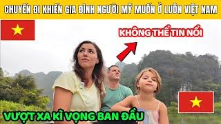 Từ Khách Du Lịch, Gia Đình Mỹ Muốn Ở Luôn Việt Nam Vì Chuyến Đi Ninh Bình Để Đời! Vượt Xa Kì Vọng