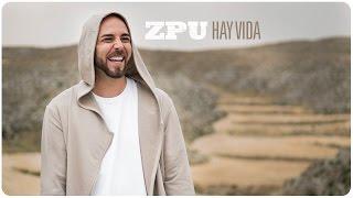 ZPU | Hay Vida (Video Oficial)