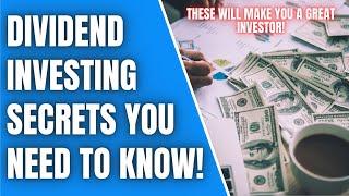 Dividend Investing Secrets You NEED To Know | These Will Make You A Great Dividend Investor