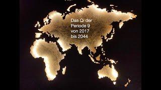 Das Qi der Periode 9 von 2017 - 2044