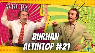 Burhan Altıntop Serisi #21 | Avrupa Yakası