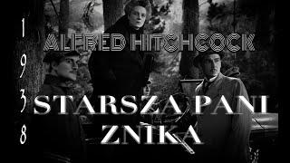 Starsza Pani Znika - Alfred Hitchcock i przygodowy sensacyjny thriller anno 1938