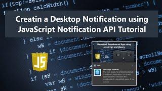 Creating a Desktop Notification using JavaScript Notification API Tutorial