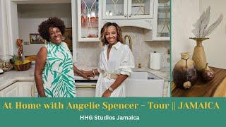 At Home with Angelie Spencer - Home Tour || JAMAICA