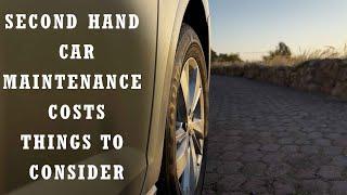 First Time Car Buyer Must Watch! Maintenance Costs for Second hand Car