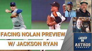 Houston Astros - Facing Nolan: A Preview of the Movie with Jackson Ryan