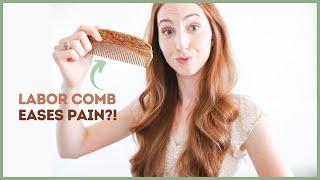 LABOR COMB helps with LABOR PAIN! how to cope with labor pains naturally!