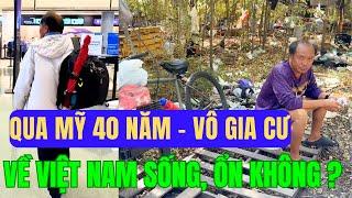 40 Năm ở Mỹ Vô Gia Cư Hồi Huơng Việt Nam Có Ổn Không?