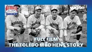 Ohio's Favorite Minor League Baseball Team | Toledo Stories: The Toledo Mud Hens Story | Full Film