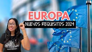 NUEVOS requisitos para viajar a Europa en 2024