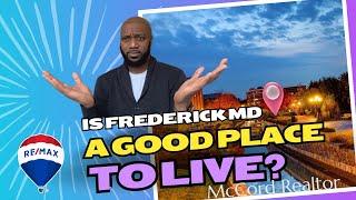 Is Frederick MD a good place to live