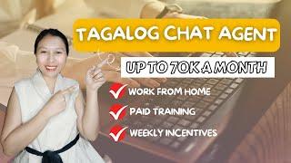 TAGALOG CHAT AGENT WORK FROM HOME WITH TRAINING